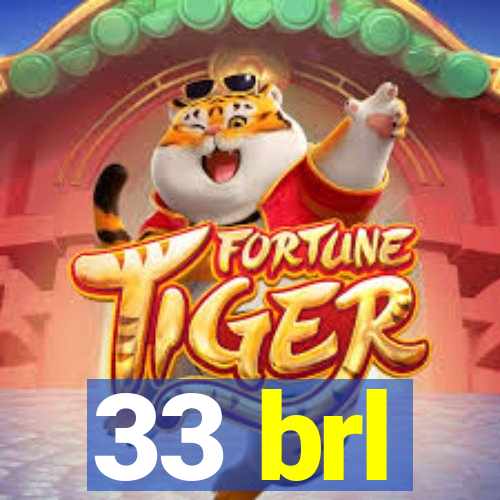 33 brl